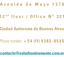 Contact: Avenida de Mayo 1370, 12ve floor, Office n° 321, CABA, Argentina - Phone number: +54 (11) 4382-0545